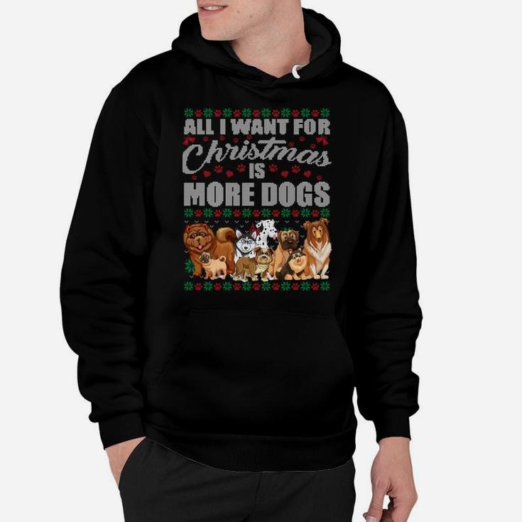 All I Want For Christmas Is More Dogs Ugly Xmas Sweater Gift Sweatshirt Hoodie