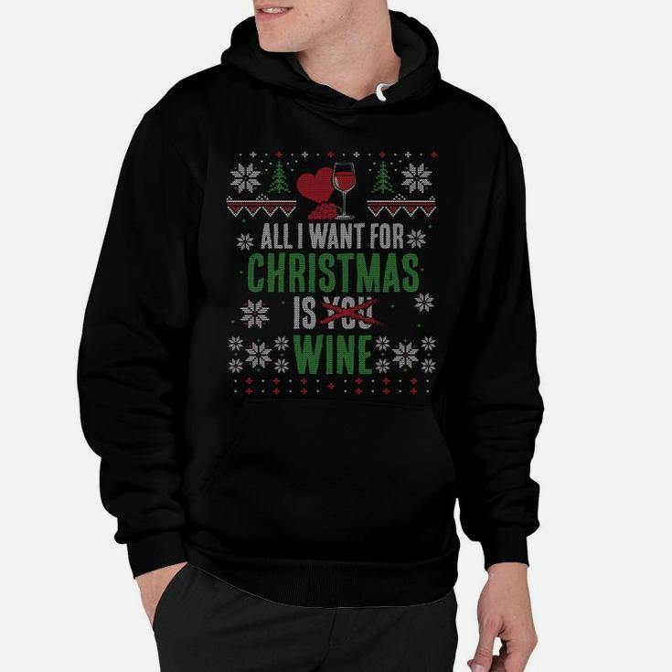 All I Want For Christmas Is Wine X-Mas T-Sweatshirt Hoodie