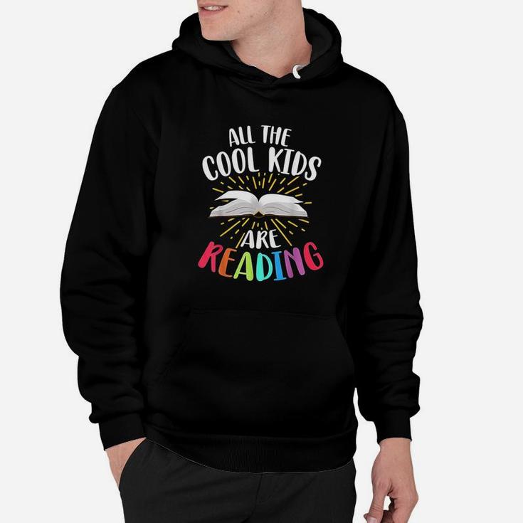 All The Cool Kids Are Reading Back To School Reading Hoodie