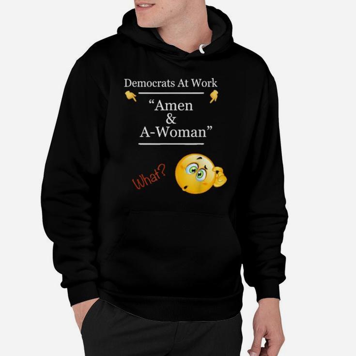 Amen And Awoman Democrats At Work Hoodie