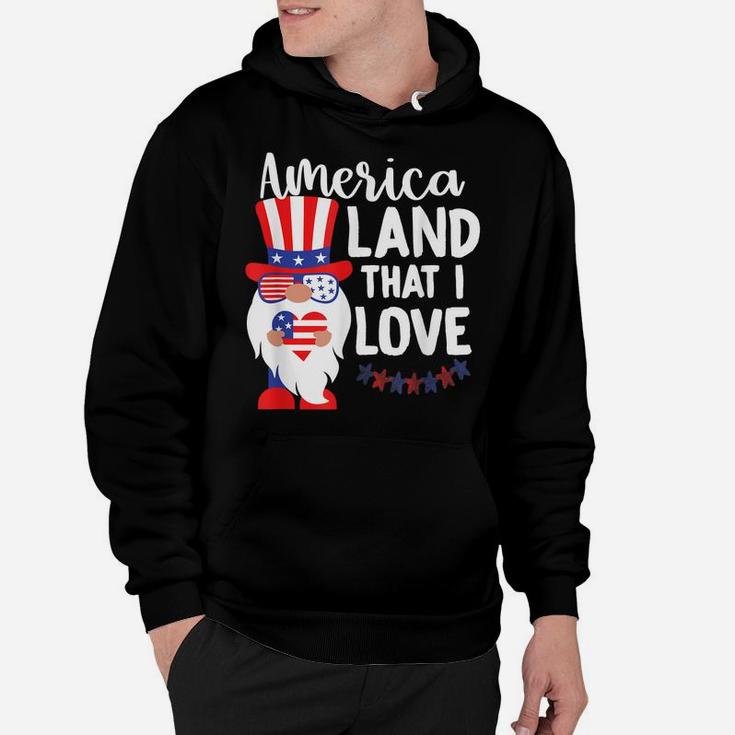 America Land That I Love, Patriotic Gnome, Memorial Day, Usa Hoodie