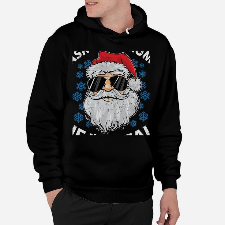 Ask Your Mom If I'm Real Santa Claus Funny Christmas Gift Hoodie