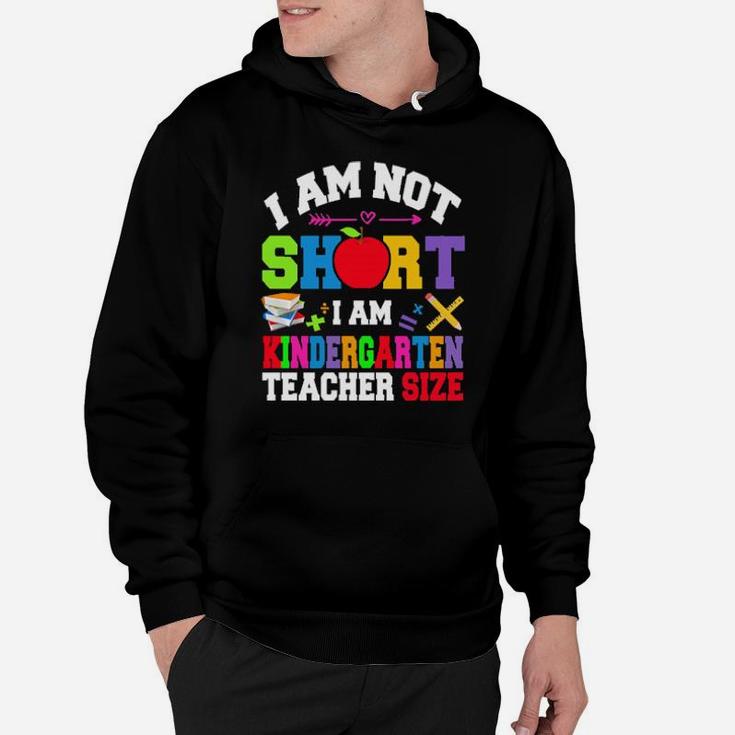 Autism I Am Not Short I Am Kindergarten Teacher Size Hoodie