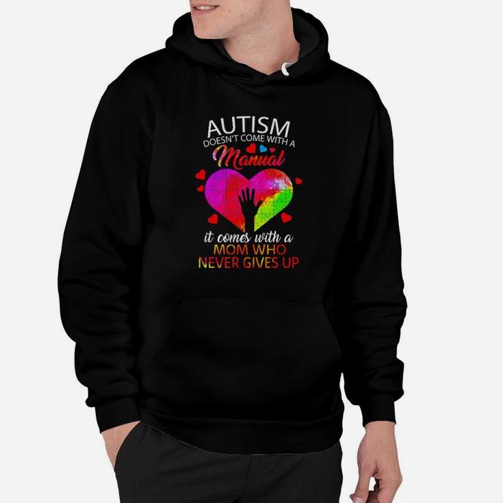 Autism Manual Mom Who Never Gives Up Hoodie