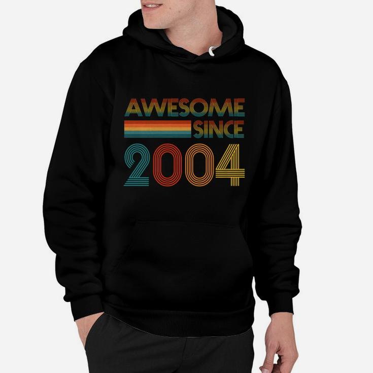 Awesome Since 2004 17Th Birthday For Men Women Retro Vintage Hoodie