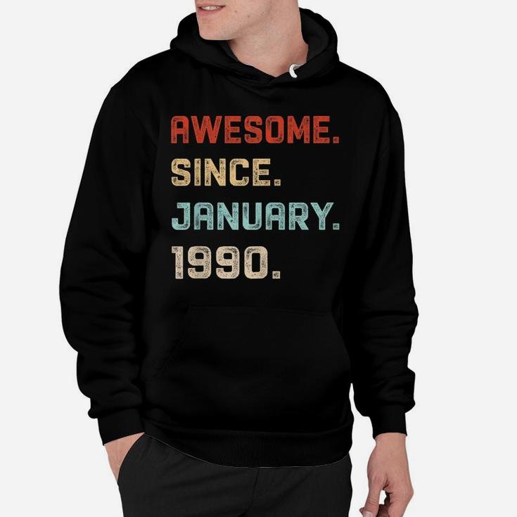 Awesome Since January 1990 Birthday Gift For 30 Years Old Hoodie