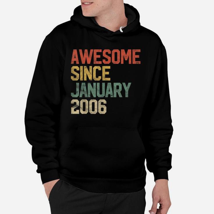 Awesome Since January 2006 15Th Birthday Gift 15 Year Old Hoodie