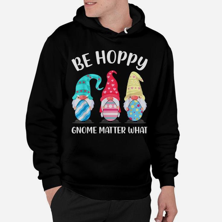 Be Hoppy Gnome Matter What Bunny Easter Egg Hunt Hoodie