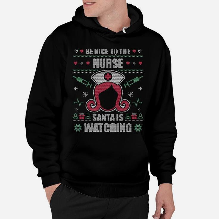 Be Nice To The Nurse Ugly Christmas Sweater Rn Nursing Gift Sweatshirt Hoodie