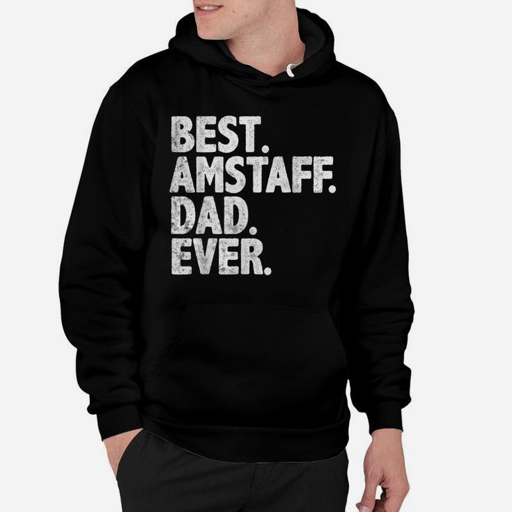 Best Amstaff Dad Ever Funny Dog Owner Daddy Cool Father Gift Hoodie