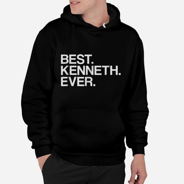 Best Kenneth Ever Name  For Men & Boys, White Hoodie
