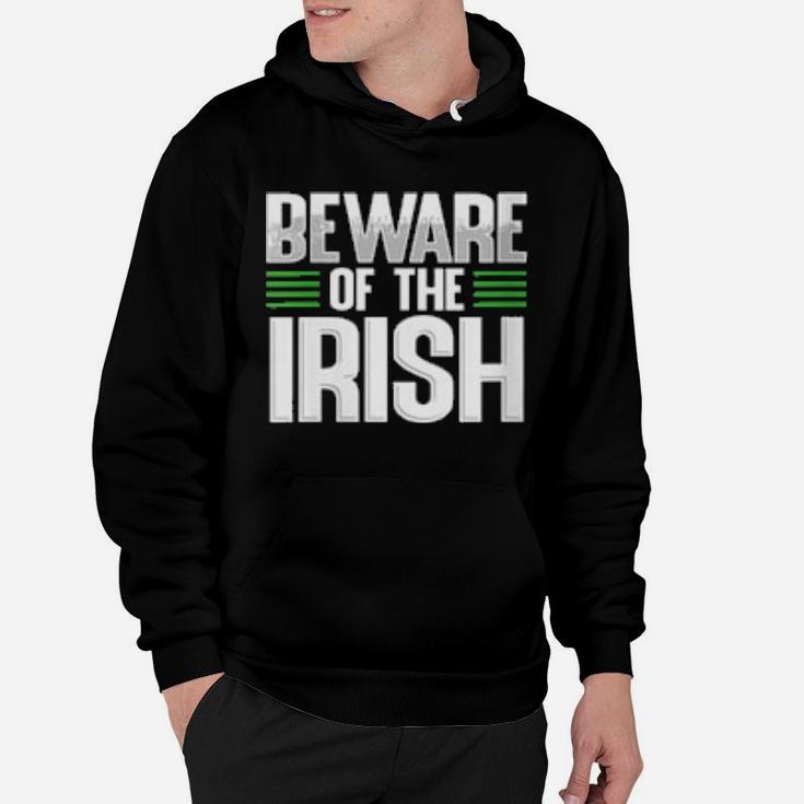 Beware Of The Irish St Patrick's Day Hoodie