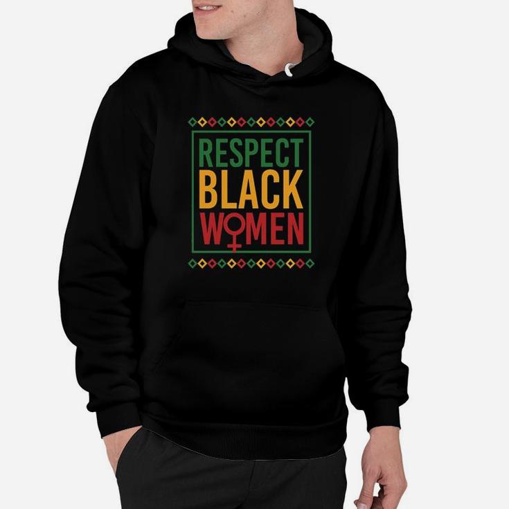 Black History Month Respect Black Women Hoodie
