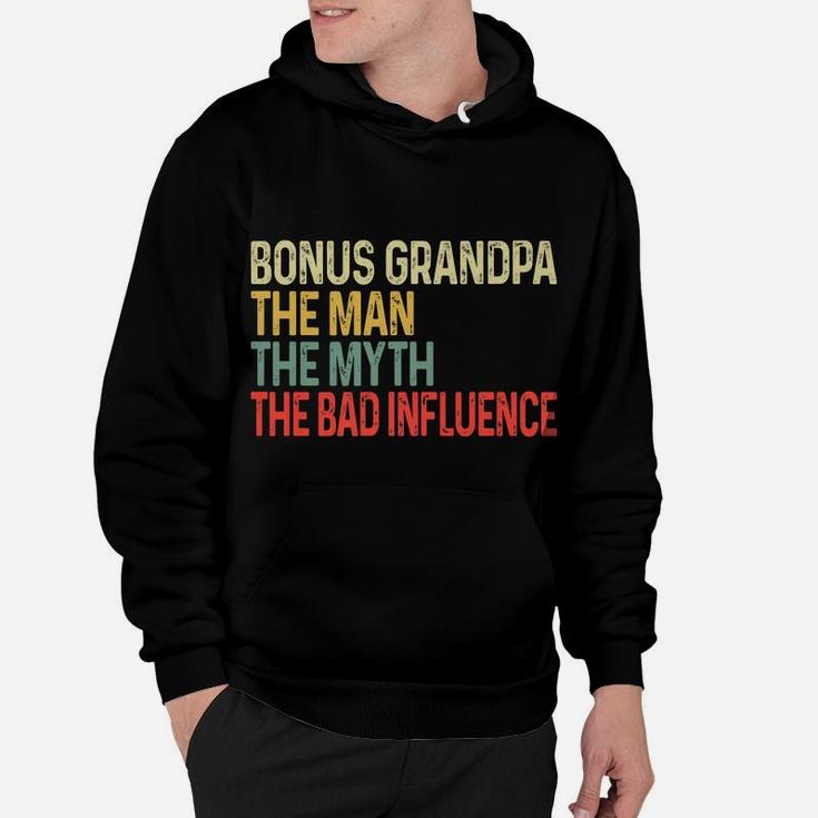 Bonus Grandpa The Myth Bad Influence Funny Fathers Day Hoodie