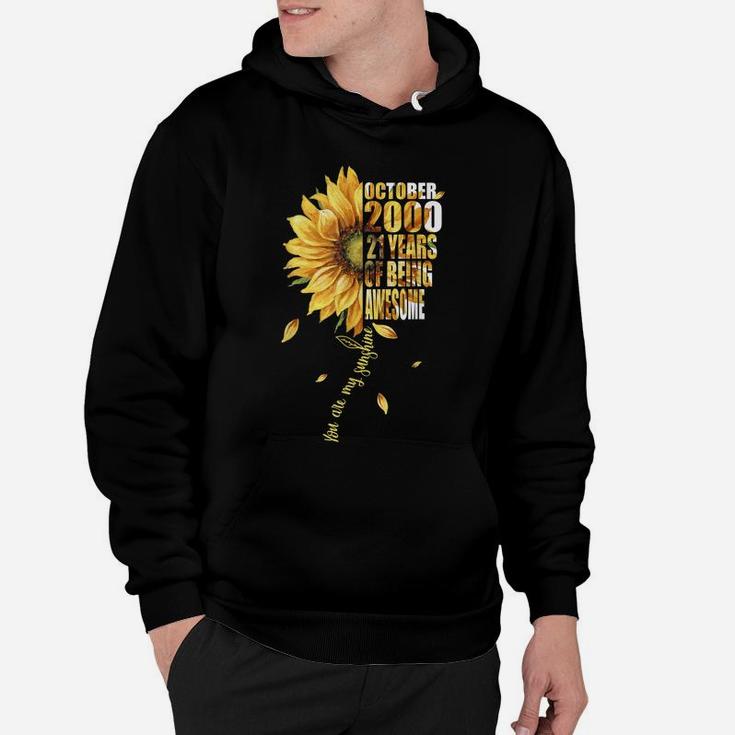 Born In October 2000 Sunflower 21St Birthday 21 Years Old Hoodie
