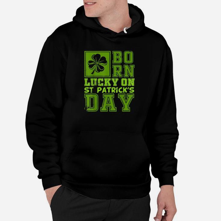 Born Lucky On St Patricks Day Irish Birthday Boy Girl Hoodie