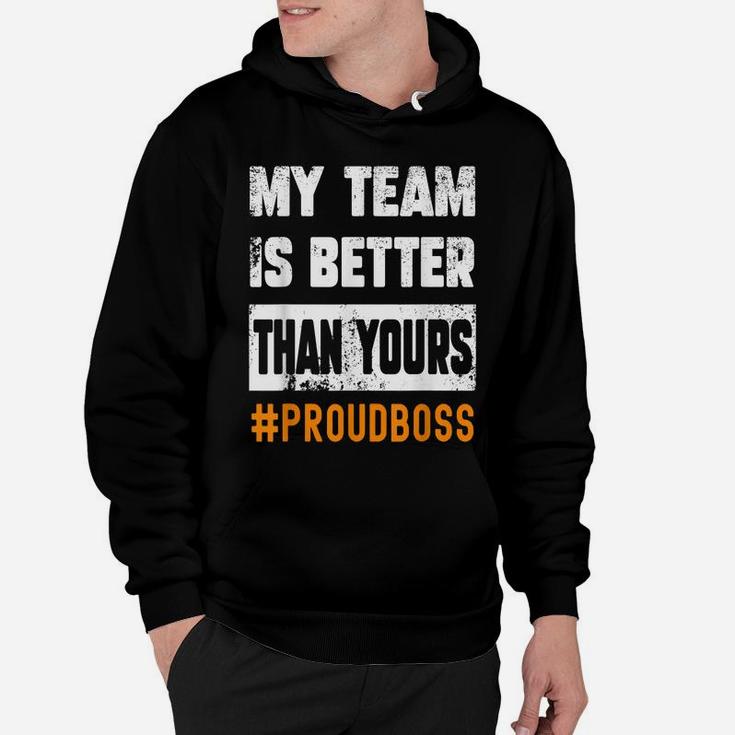 Boss Employees Appreciation Day Funny Quote Project Team Hoodie