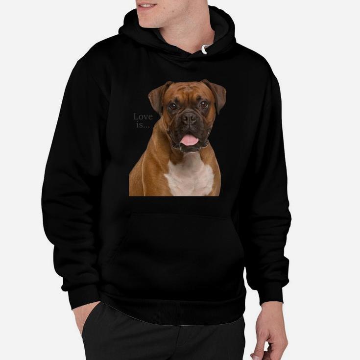 Boxer Dog Shirt Dog Mom Dad Love Is Puppy Pet Women Men Kids Sweatshirt Hoodie