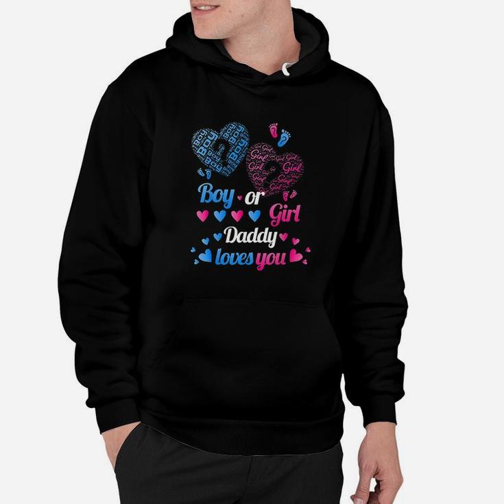 Boy Or Girl Daddy Loves You Hoodie