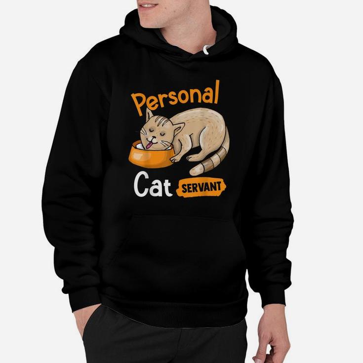 Cat Personal Cat Servant Kitty Whisperers Pet Cat Lovers Hoodie