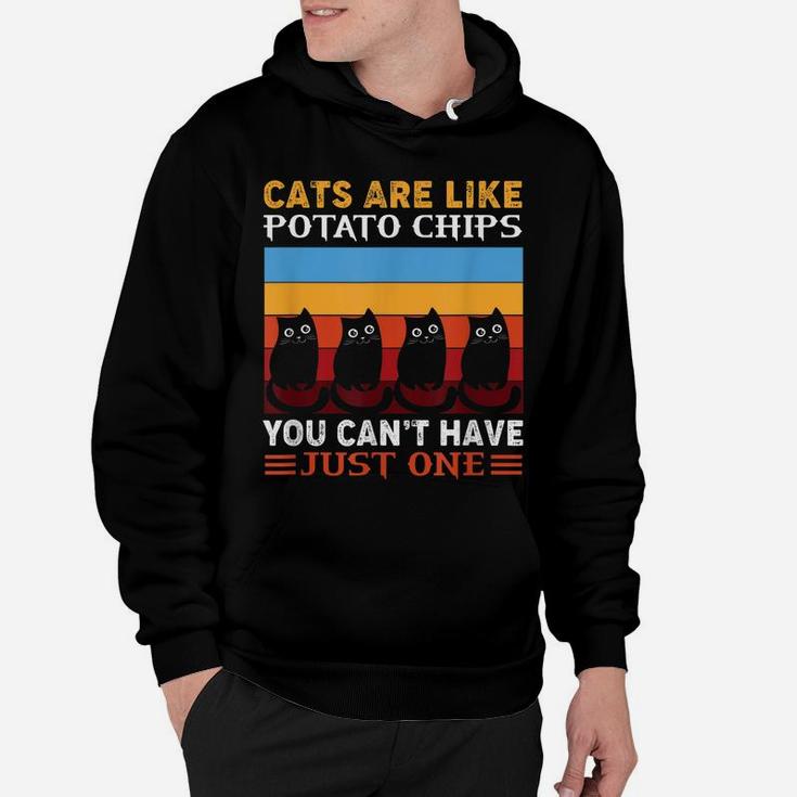 Cats Are Like Potato Chips Funny Cat Apparel Hoodie