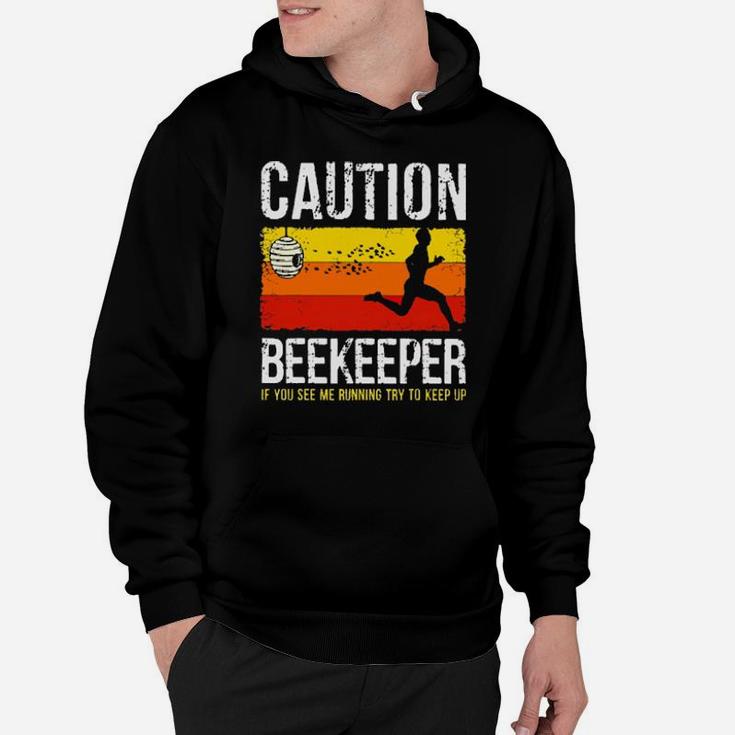 Caution Beekeeper If You See Me Running Try To Keep Up Vintage Hoodie