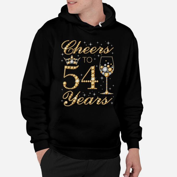 Cheers To 54 Years, 54Th Queen's Birthday, 54 Years Old Hoodie