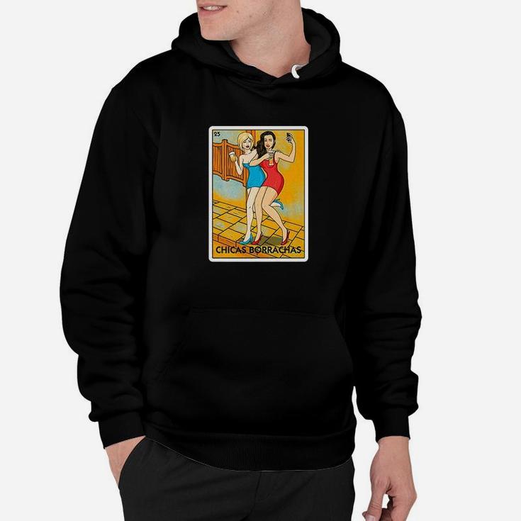 Chicas Borrachas Mexican Card Game Drinking Beer Drunk Girls Hoodie