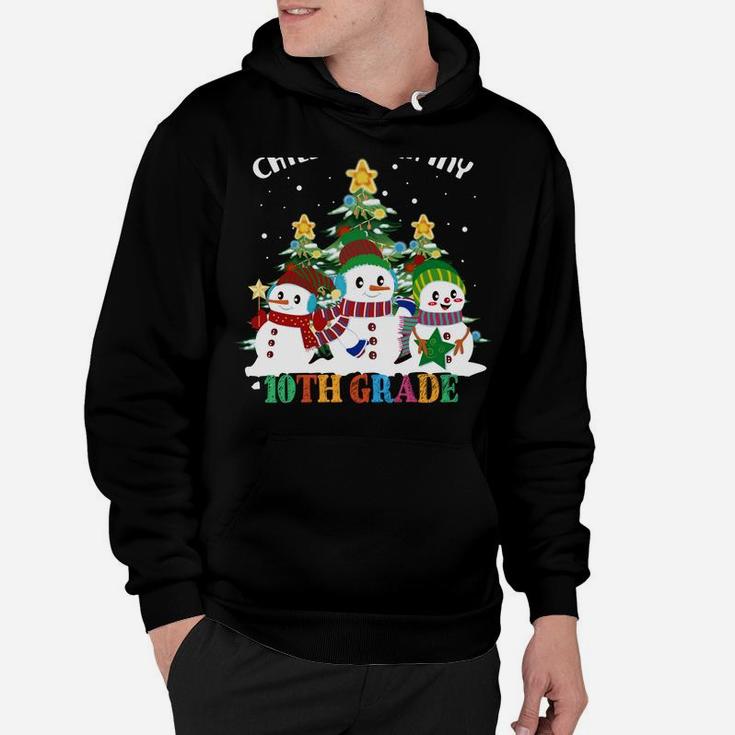 Chillin' With My 10Th Grade Snowmies Christmas Sweatshirt Hoodie