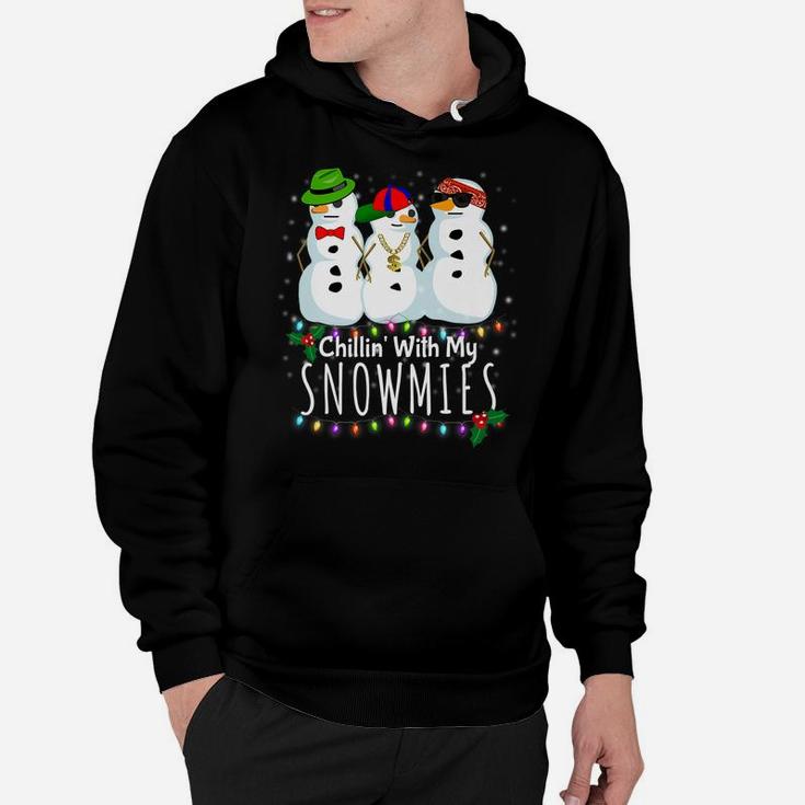 Chillin With My Snowmies Funny Snowman Gift Christmas Hoodie