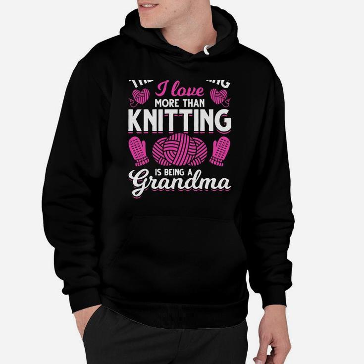 Crocheter Grandma The Only Thing I Love More Than Knitting Sweatshirt Hoodie