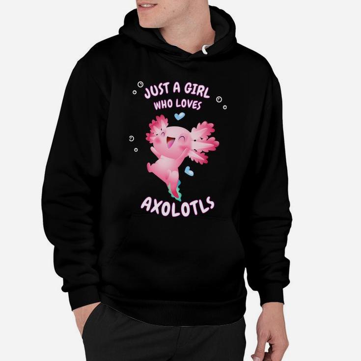 Cute Axolotl Pink Salamander Just A Girl Who Loves Axolotls Sweatshirt Hoodie