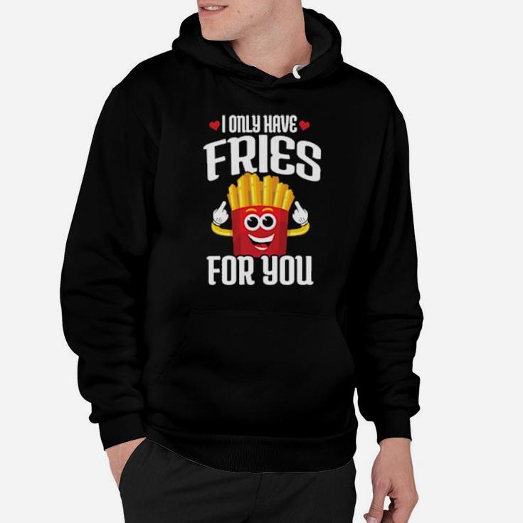 Cute Couple Quote Valentine's Day Love Pun French Fries Hoodie