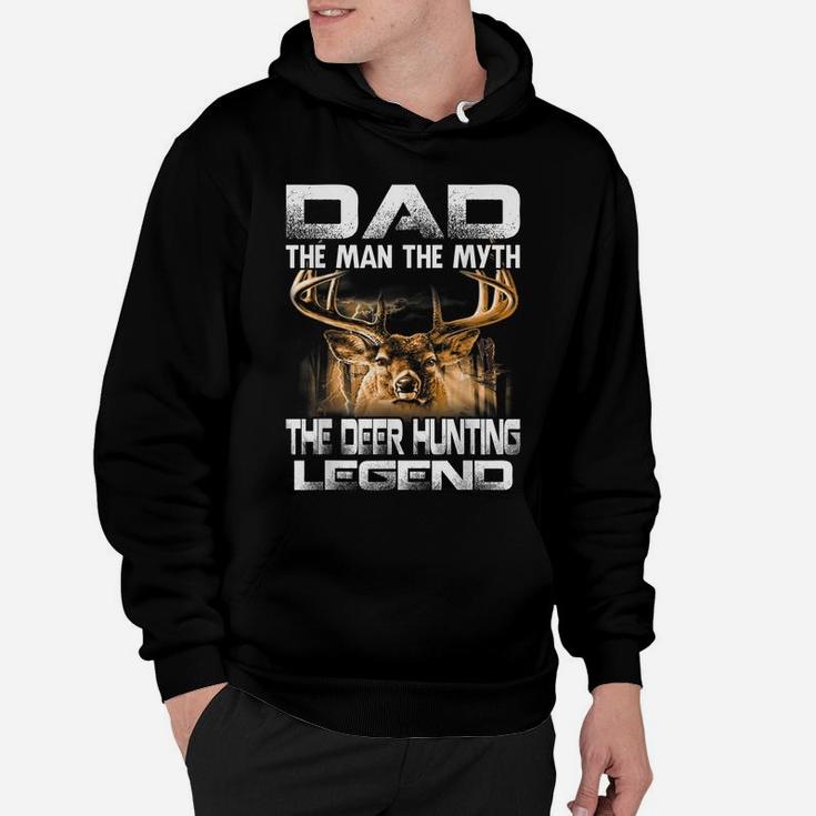 Dad The Man The Myth The Deer Hunting Legend Hoodie