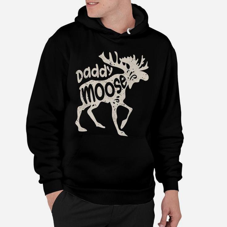Daddy Moose Funny Fathers Day Gifts Men Dad Family Matching Hoodie