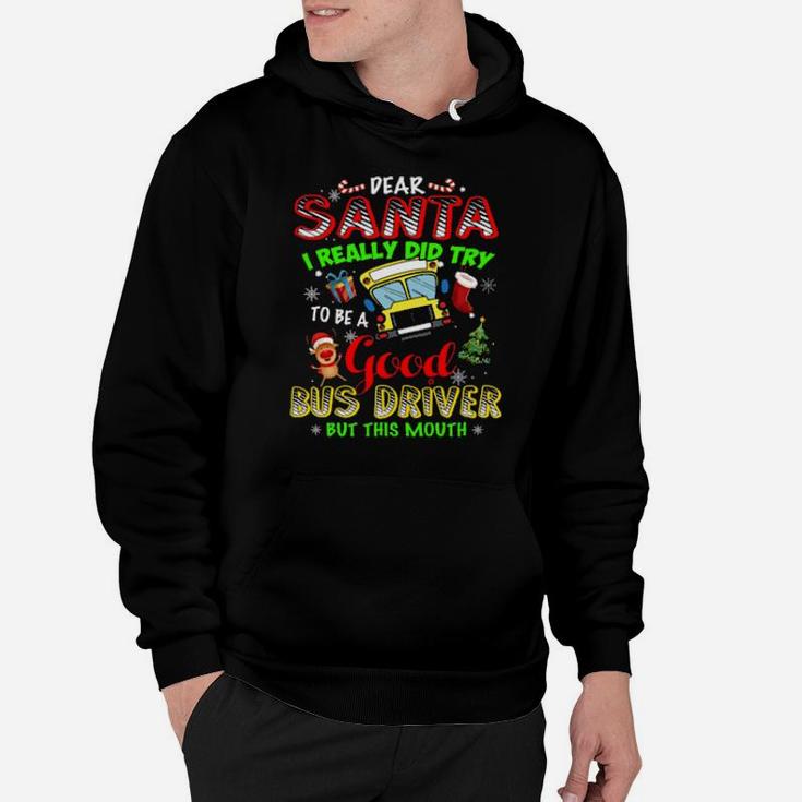 Dear Santa School Try To Be Good Bus Driver Cute Funny Hoodie