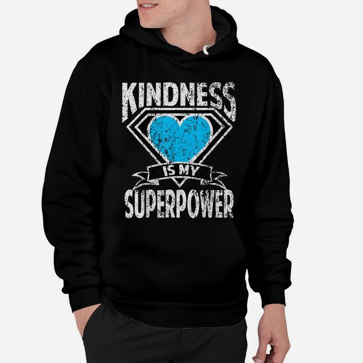 Distressed Kindness Is My Superpower Choose Kind Bully Shirt Hoodie