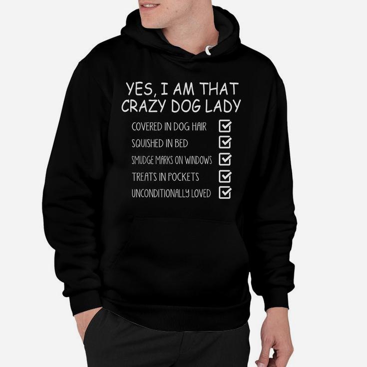 Dog Lover Funny Gift - Yes I Am That Crazy Dog Lady Hoodie