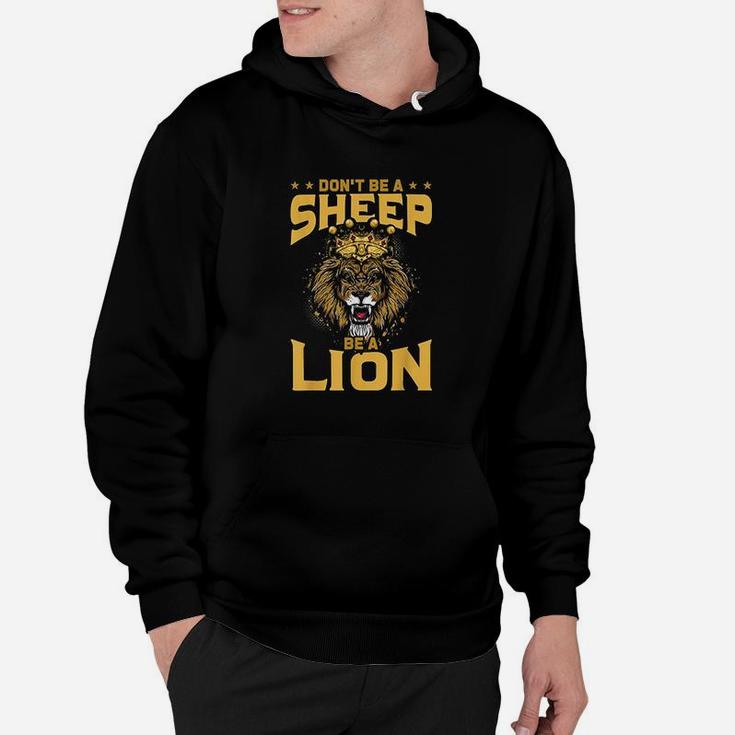 Dont Be A Sheep Be A Lion Hoodie
