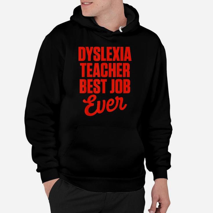 Dyslexia Teacher Therapist Best Job Dyslexic Therapy Hoodie