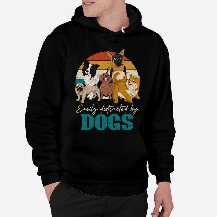 Easily Distracted By Dogs Funny Pet Owner Animal Retro Dog Hoodie