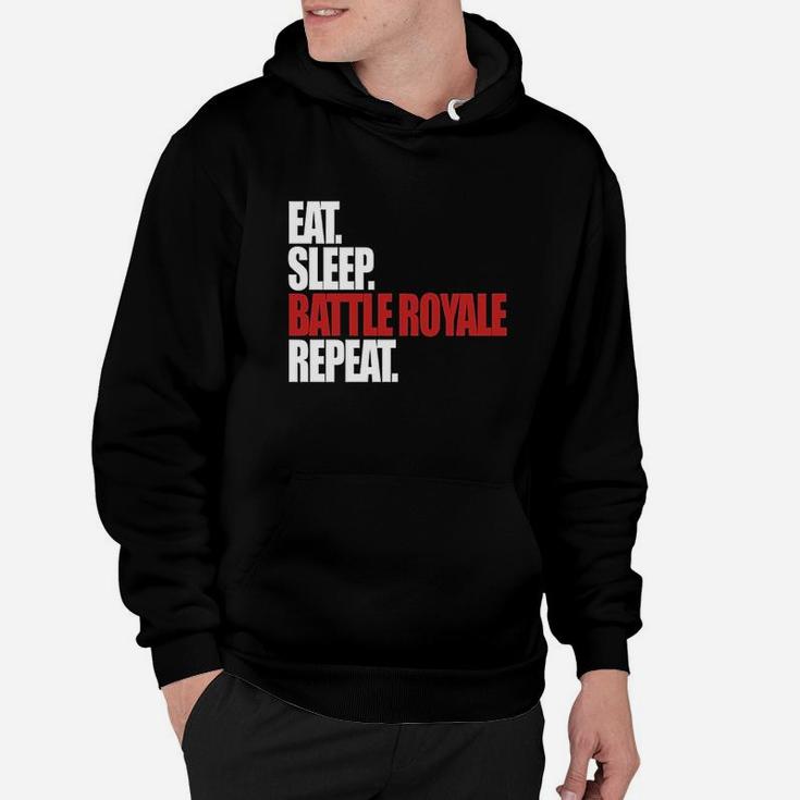 Eat Sleep Battle Royale Repeat Funny Gamer Hoodie
