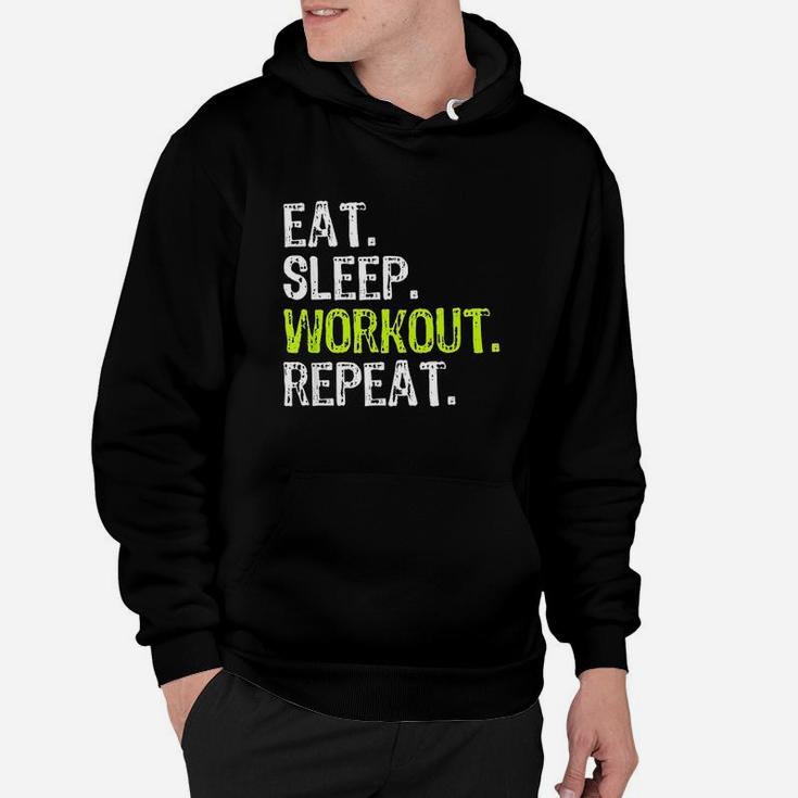 Eat Sleep Workout Repeat Funny Work Out Gym Gift Hoodie