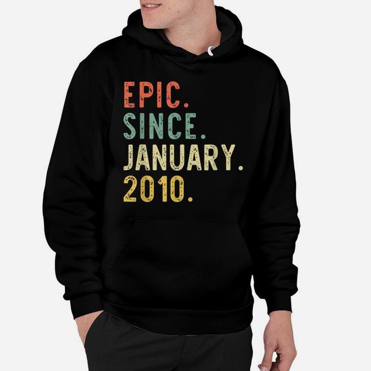 Epic Since January 2010 11Th Birthday Gift 11 Years Old Hoodie