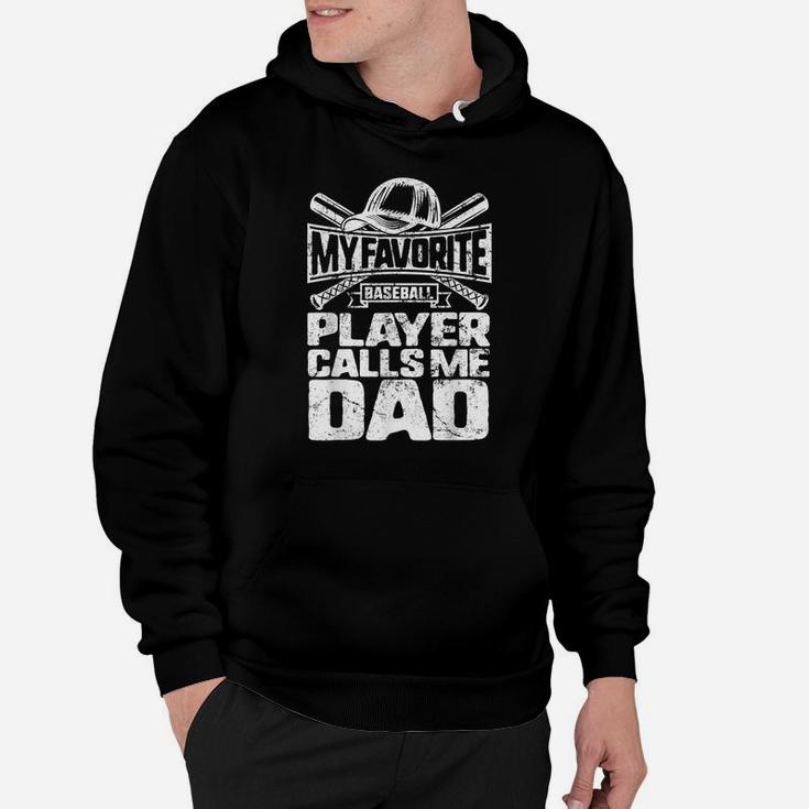Favorite Baseball Player Calls Me Dad Father's Day Son Gift Hoodie