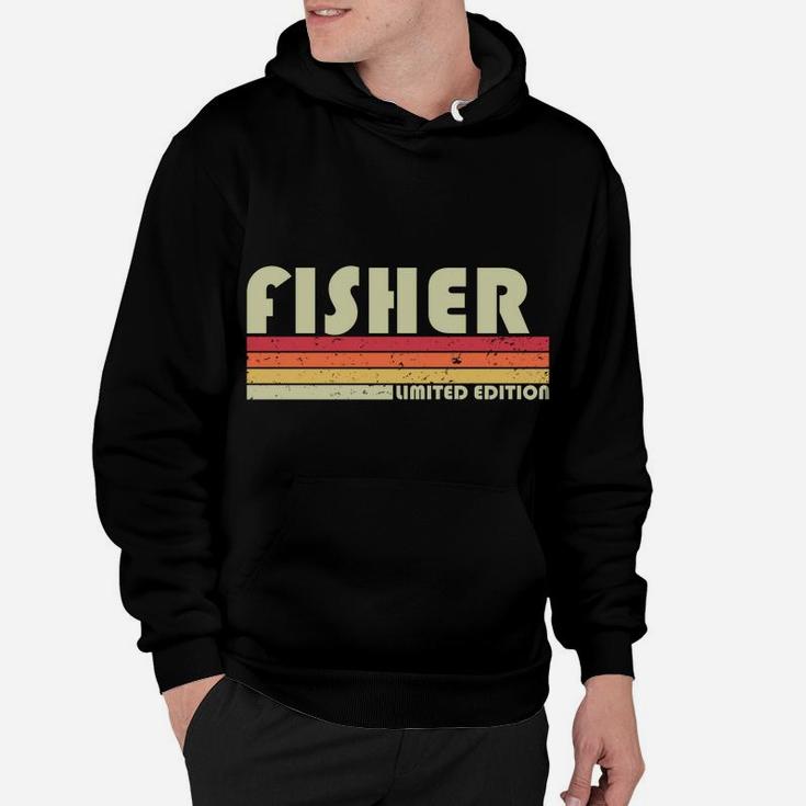 Fisher Surname Funny Retro Vintage 80S 90S Birthday Reunion Sweatshirt Hoodie