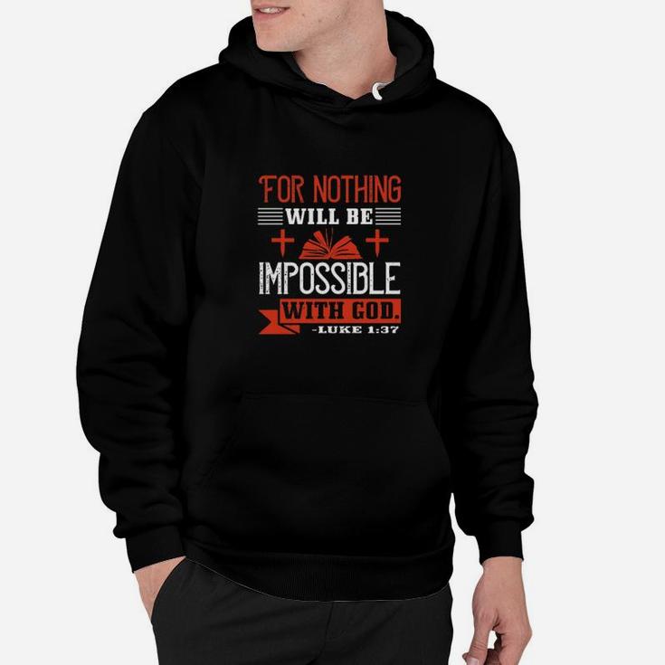 For Nothing Will Be Impossible With God Hoodie