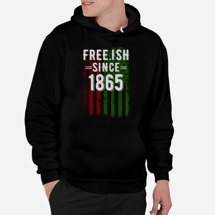 Free Ish Since 1865 Juneteenth Flag Black Pride Hoodie