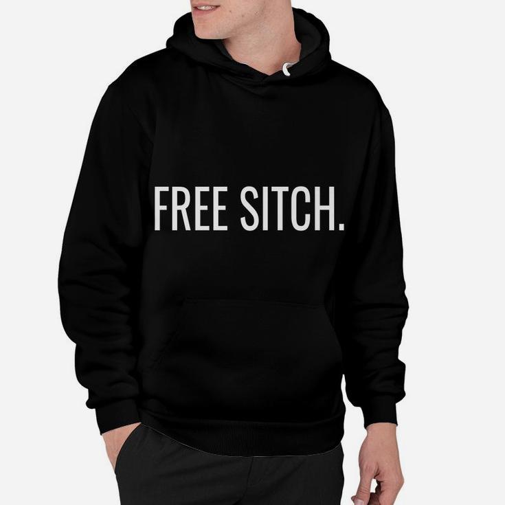 Free Sitch Funny Christmas Thanksgiving New Year T Shirt Hoodie