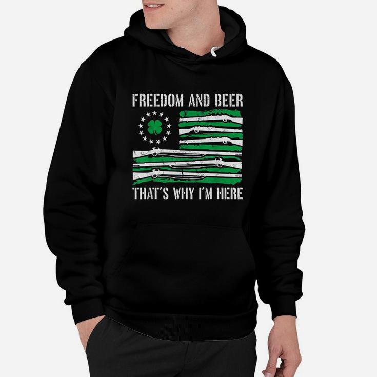 Freedom And Beer That Is Why I Am Here Hoodie